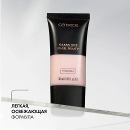 Увлажняющий праймер для лица Catrice Glass Like №10 - Pearlfection